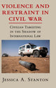 Book cover of: Violence and Restraint in Civil War. By: Jessica A. Stanton