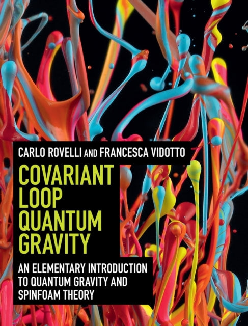 Book cover of: Covariant Loop Quantum Gravity. By: Carlo Rovelli