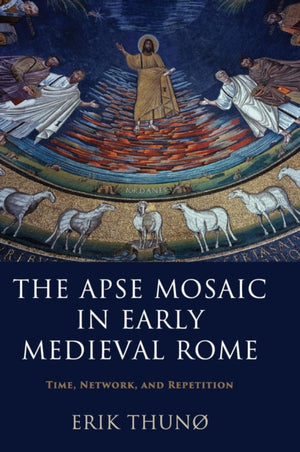 Apse Mosaic in Early Medieval Rome