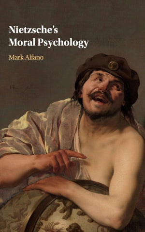 Nietzsche's Moral Psychology