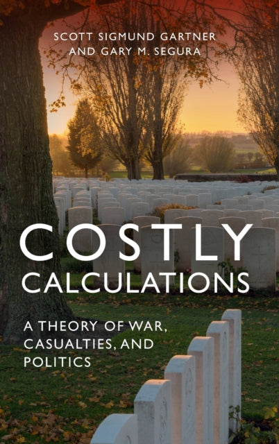 Book cover of: Costly Calculations. By: Gary M. Segura