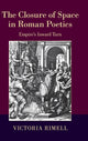 Book cover of: Closure of Space in Roman Poetics. By: Victoria Rimell