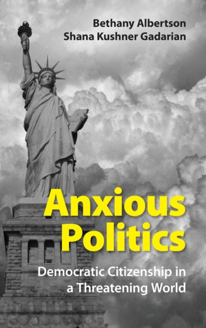 Book cover of: Anxious Politics. By: Bethany Albertson