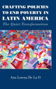 Book cover of: Crafting Policies to End Poverty in Latin America. By: Ana Lorena De La O