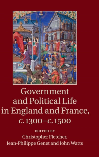 Book cover of: Government and Political Life in England and France, c.1300–c.1500. By: Christopher Fletcher