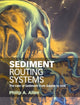 Book cover of: Sediment Routing Systems. By: Philip A. Allen