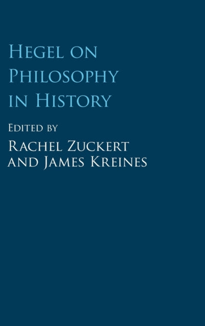 Book cover of: Hegel on Philosophy in History. By: James Kreines