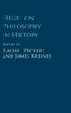 Book cover of: Hegel on Philosophy in History. By: James Kreines