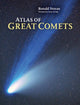 Book cover of: Atlas of Great Comets. By: Ronald Stoyan