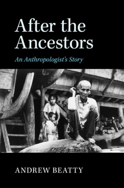 Book cover of: After the Ancestors. By: Andrew Beatty