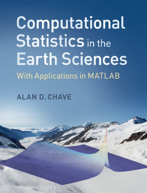 Book cover of: Computational Statistics in the Earth Sciences. By: Alan D. Chave