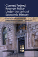 Book cover of: Current Federal Reserve Policy Under the Lens of Economic History. By: Owen F. Humpage