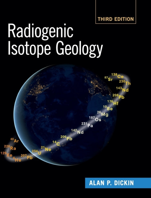 Book cover of: Radiogenic Isotope Geology. By: Alan P. Dickin
