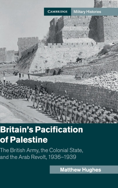 Britain's Pacification of Palestine