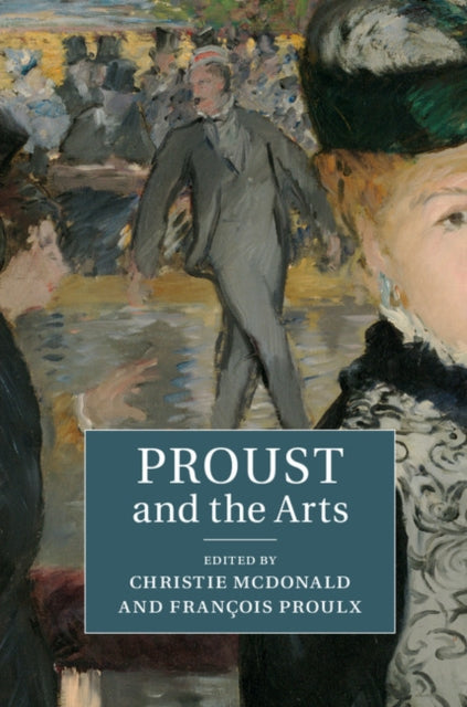 Book cover of: Proust and the Arts. By: Christie McDonald
