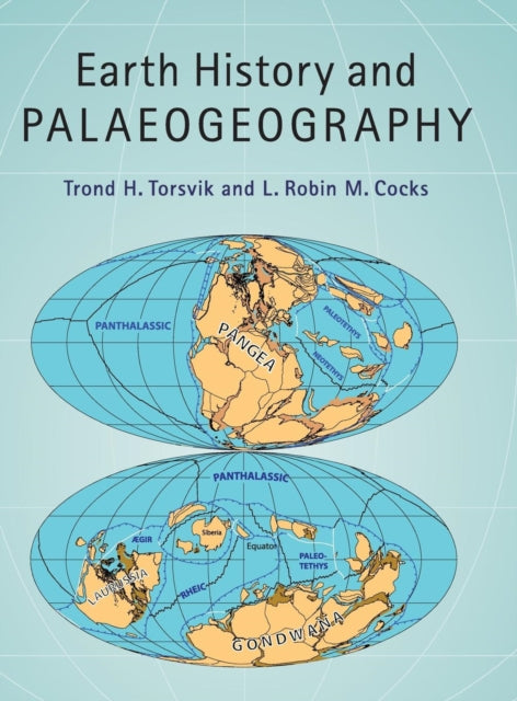 Book cover of: Earth History and Palaeogeography. By: Trond H. Torsvik