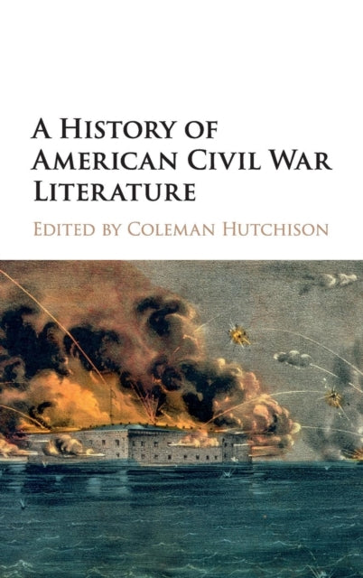 Book cover of: History of American Civil War Literature. By: Coleman Hutchison