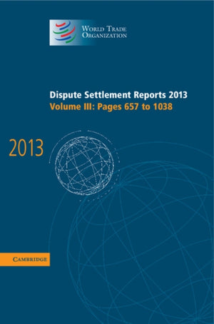 Dispute Settlement Reports 2013: Volume 3, Pages 657–1038