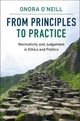 Book cover of: From Principles to Practice. By: Onora O'Neill