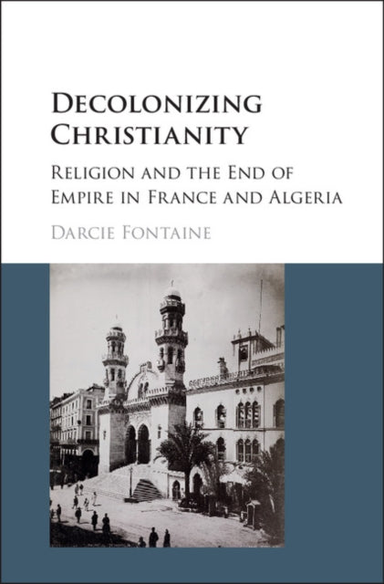 Book cover of: Decolonizing Christianity. By: Darcie Fontaine