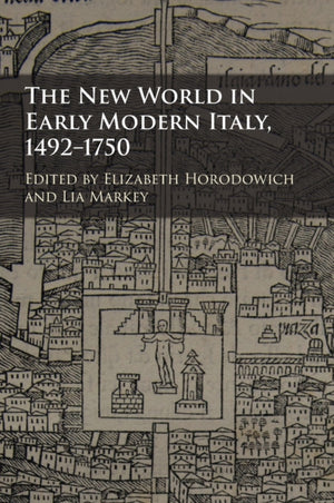 New World in Early Modern Italy, 1492–1750
