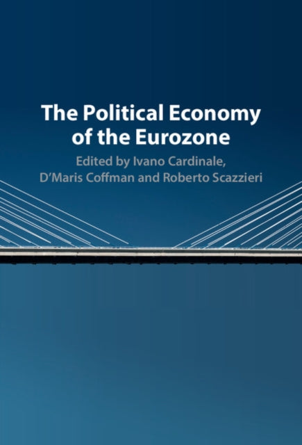 Book cover of: Political Economy of the Eurozone. By: Ivano Cardinale