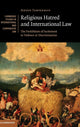 Book cover of: Religious Hatred and International Law. By: Jeroen Temperman