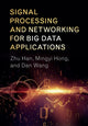 Book cover of: Signal Processing and Networking for Big Data Applications. By: Zhu Han