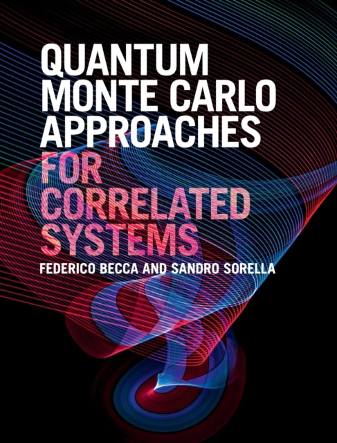 Book cover of: Quantum Monte Carlo Approaches for Correlated Systems. By: Federico Becca