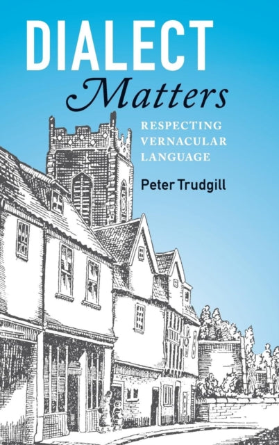Book cover of: Dialect Matters. By: Peter Trudgill