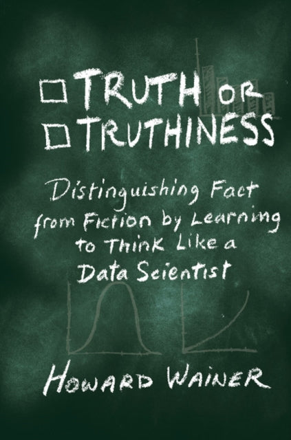 Book cover of: Truth or Truthiness. By: Howard Wainer