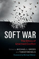 Book cover of: Soft War. By: Michael L. Gross