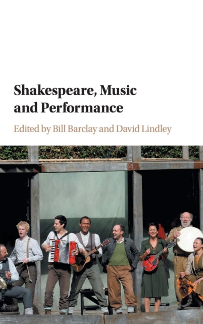 Book cover of: Shakespeare, Music and Performance. By: Bill Barclay