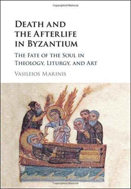 Book cover of: Death and the Afterlife in Byzantium. By: Vasileios Marinis