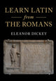 Book cover of: Learn Latin from the Romans. By: Eleanor Dickey