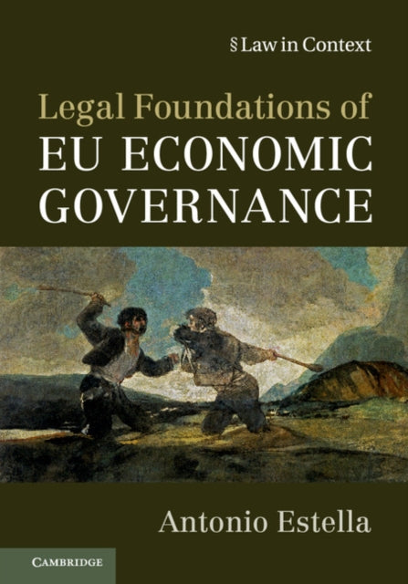 Book cover of: Legal Foundations of EU Economic Governance. By: Antonio Estella