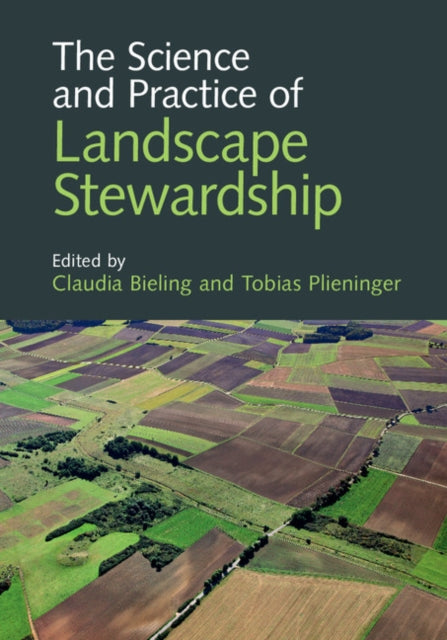Book cover of: Science and Practice of Landscape Stewardship. By: Claudia Bieling