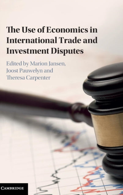 Book cover of: Use of Economics in International Trade and Investment Disputes. By: Theresa Carpenter