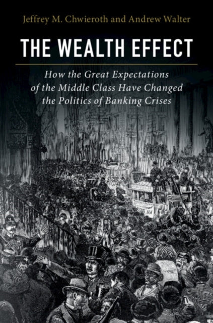 Book cover of: Wealth Effect. By: Jeffrey M. Chwieroth