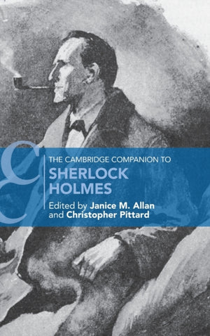 The Cambridge Companion to Sherlock Holmes