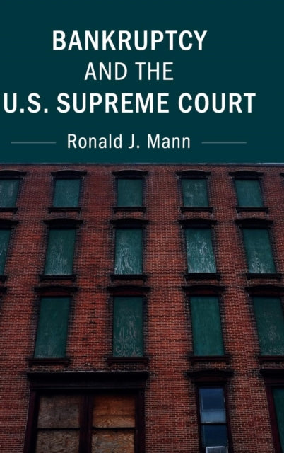 Book cover of: Bankruptcy and the U.S. Supreme Court. By: Mann, Ronald J.