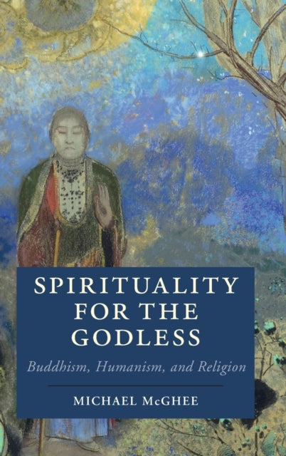 Book cover of: Spirituality for the Godless. By: Michael McGhee