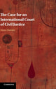 Book cover of: Case for an International Court of Civil Justice. By: Maya Steinitz