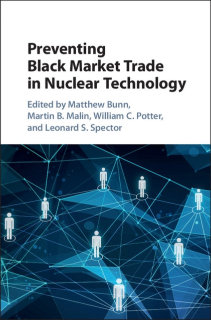 Book cover of: Preventing Black Market Trade in Nuclear Technology. By: Matthew Bunn