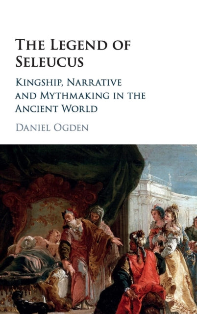 Book cover of: Legend of Seleucus. By: Daniel Ogden