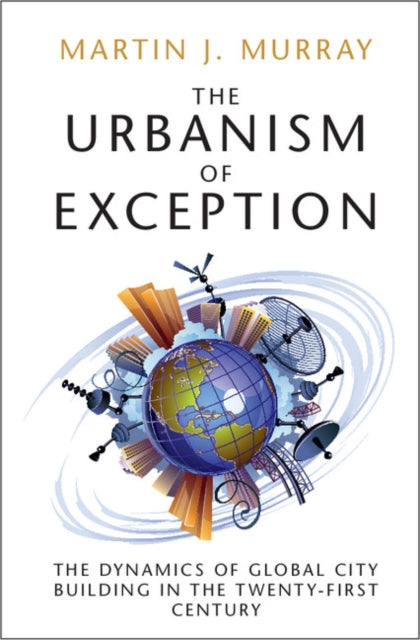 Book cover of: Urbanism of Exception. By: Martin J. Murray