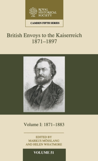 Book cover of: British Envoys to the Kaiserreich, 1871–1897: Volume 1, 1871-1883