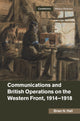 Book cover of: Communications and British Operations on the Western Front, 1914–1918. By: Brian N. Hall
