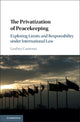 Book cover of: Privatization of Peacekeeping. By: Lindsey Cameron