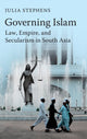 Book cover of: Governing Islam. By: Julia Stephens